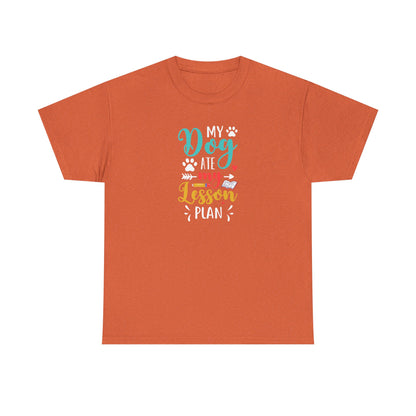My Dog Ate My Lesson Plan Shirt - Furry Favorite