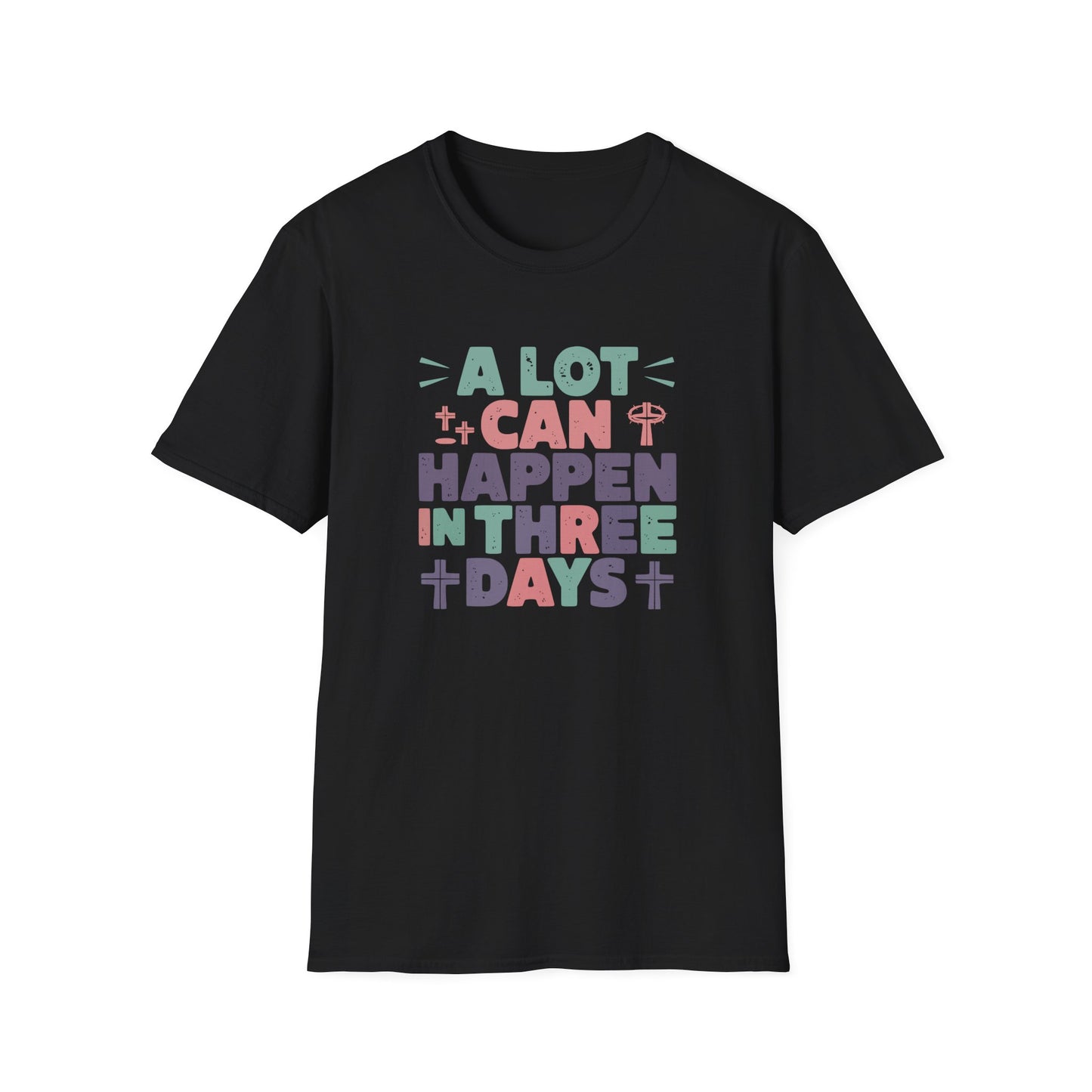 A Lot Can Happen In Three Days T-Shirt – Christian Easter Shirt, Faith Based Religious Graphic Tee, Jesus Resurrection Church Shirt, He Is Risen Christian Tee