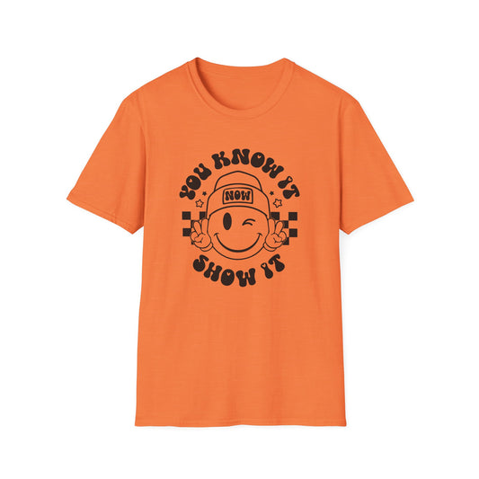 You Know It, Now Show It T-shirt - State Testing T-shirts - Winky Eye Smiley Face