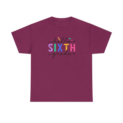 Hello Sixth Grade Shirt - Perfect Way to Greet Your Students