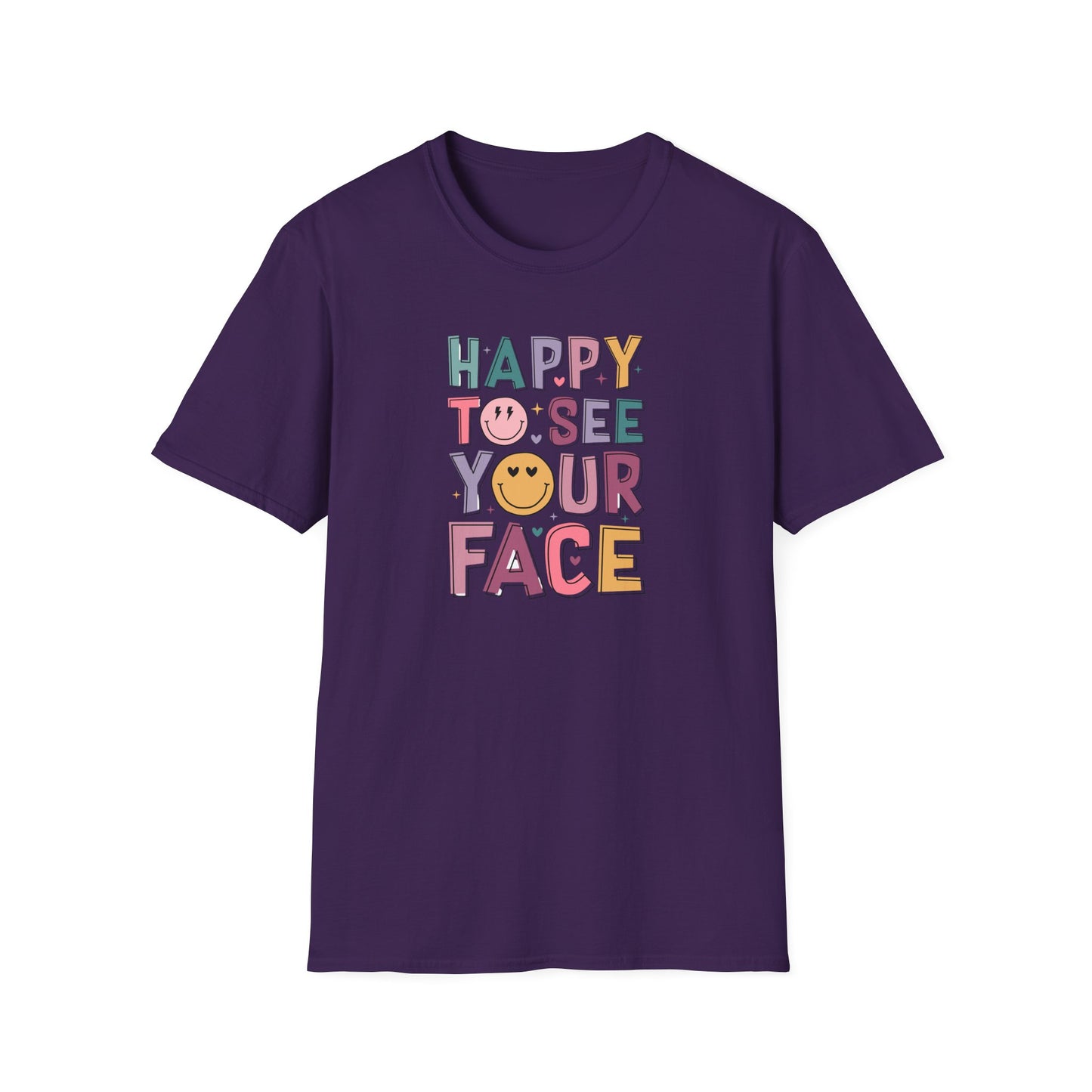 Happy To See Your Face T-Shirt — Cute Smiley Typography Tee for Friends & Family