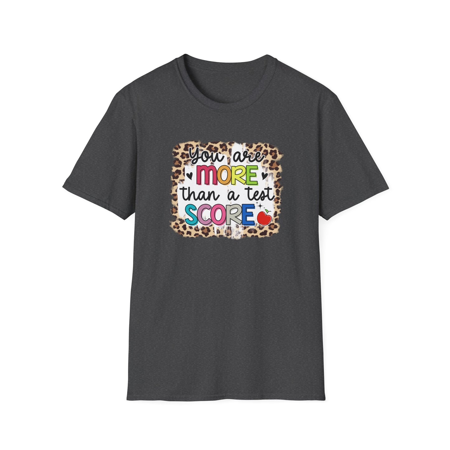 Teacher Appreciation T-Shirt — "You Are More Than a Test Score" Motivational Tee - State Testing Week T-shirt