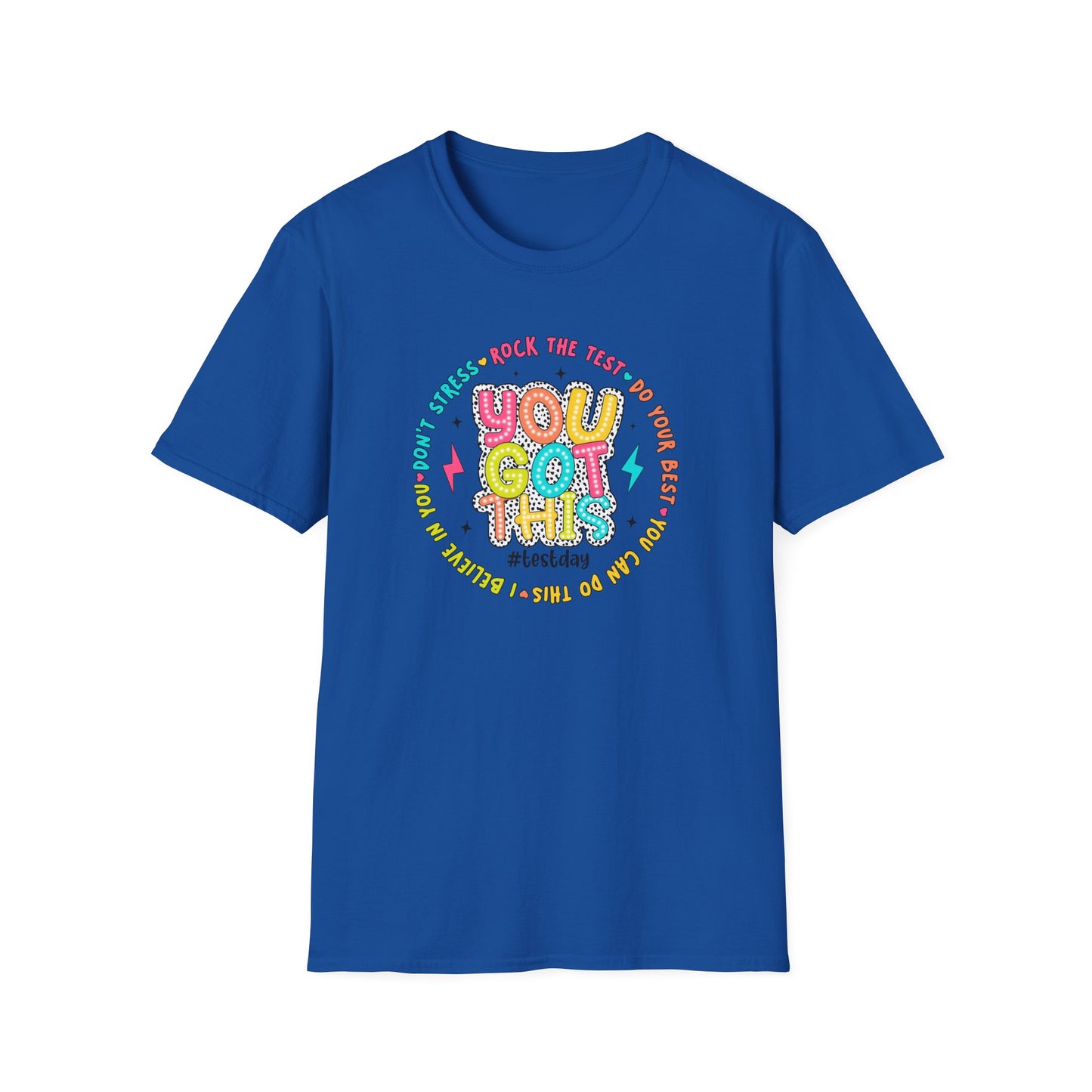 You Got This T-Shirt — Teacher State Testing - Positive Motivational Graphic Tee