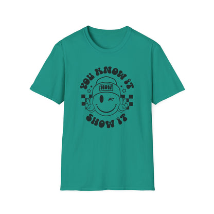 You Know It, Now Show It T-shirt - State Testing T-shirts - Winky Eye Smiley Face