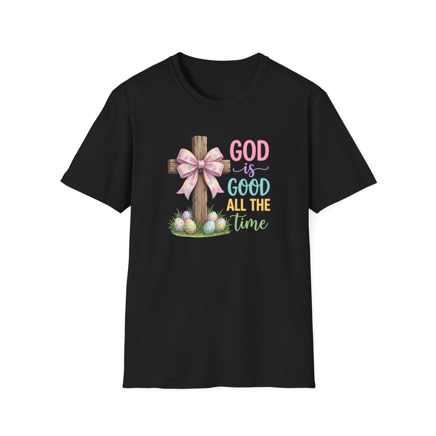 God Is Good All The Time Easter Shirt – Christian Easter Cross Tee, Faith Based Spring Shirt, Religious Easter T-Shirt for Women