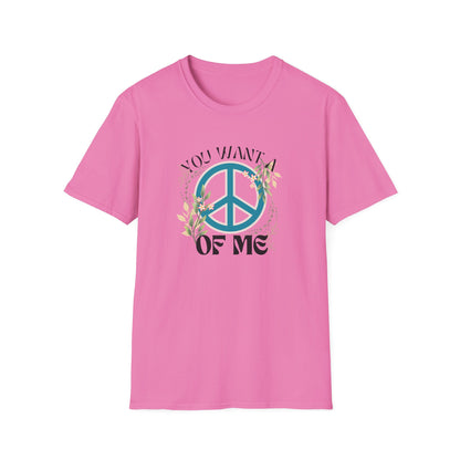 Peace of Me T-Shirt — Floral Peace Sign "You Want a Piece of Me" Graphic Tee