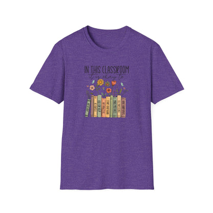 In This Classroom It Is Okay To T-Shirt