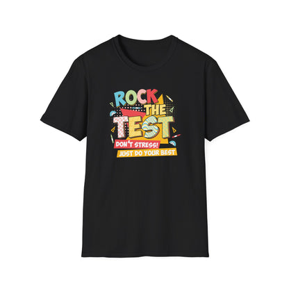 Rock the Test T-Shirt — "Don’t Stress! Just Do Your Best" Positive Exam Prep Tee - Teacher State Testing Tee