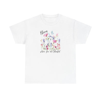 Floral 'Bloom Where You Are Planted' Tee — Watercolor Wildflower Women's T-Shirt