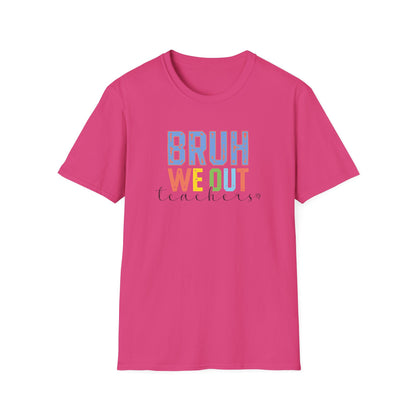 Bruh We Out Teacher Shirt - Teacher Pick 😂