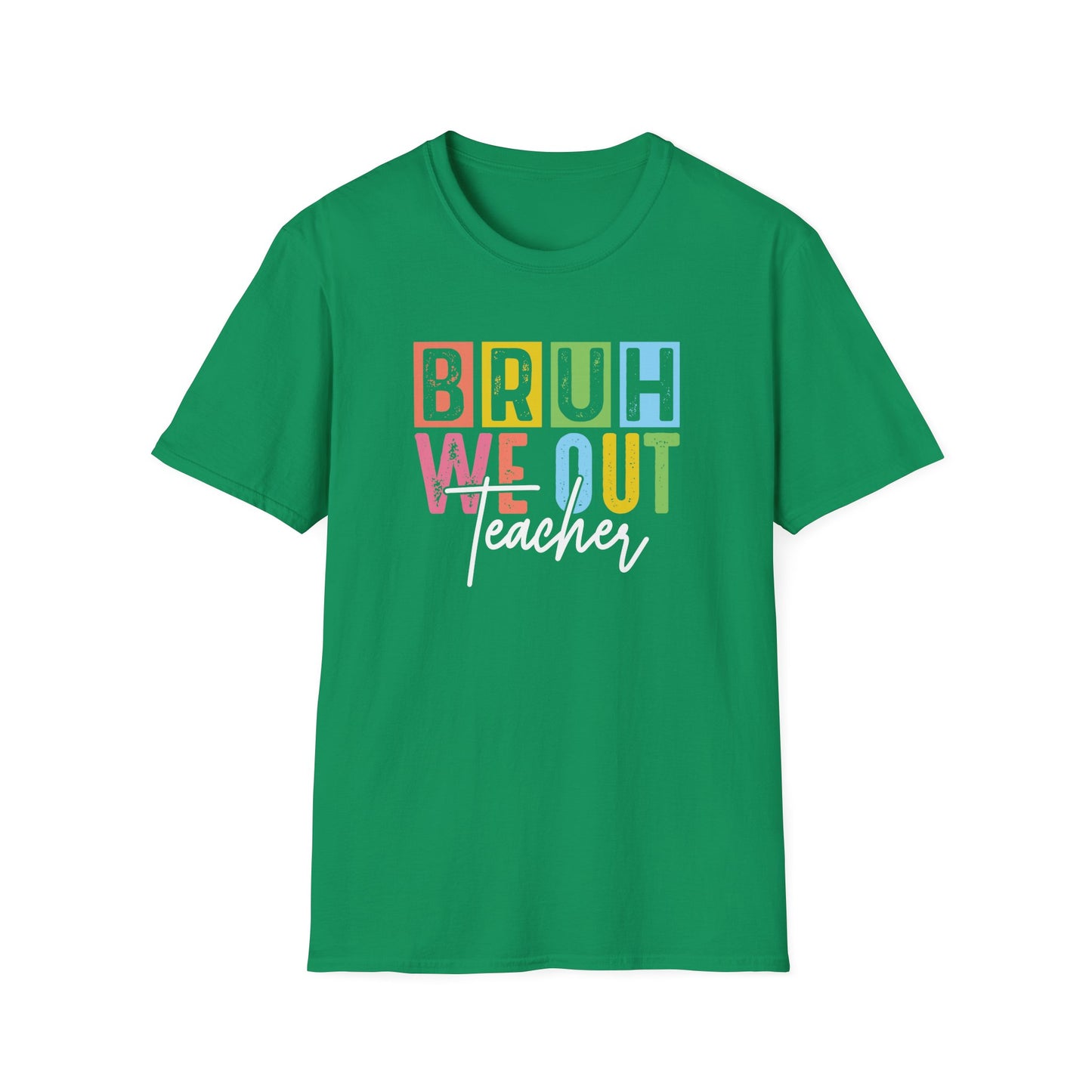 Bruh We Out Teacher Shirt