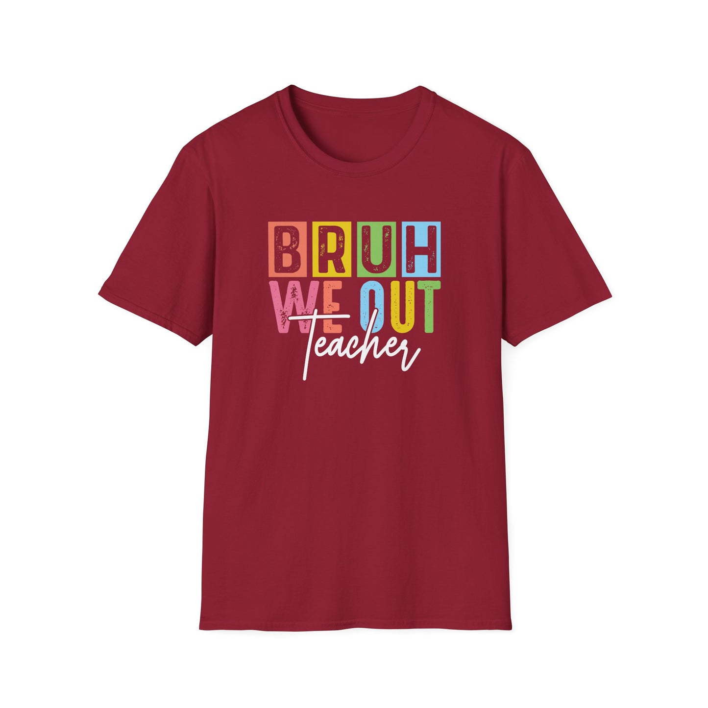 Bruh We Out Teacher Shirt