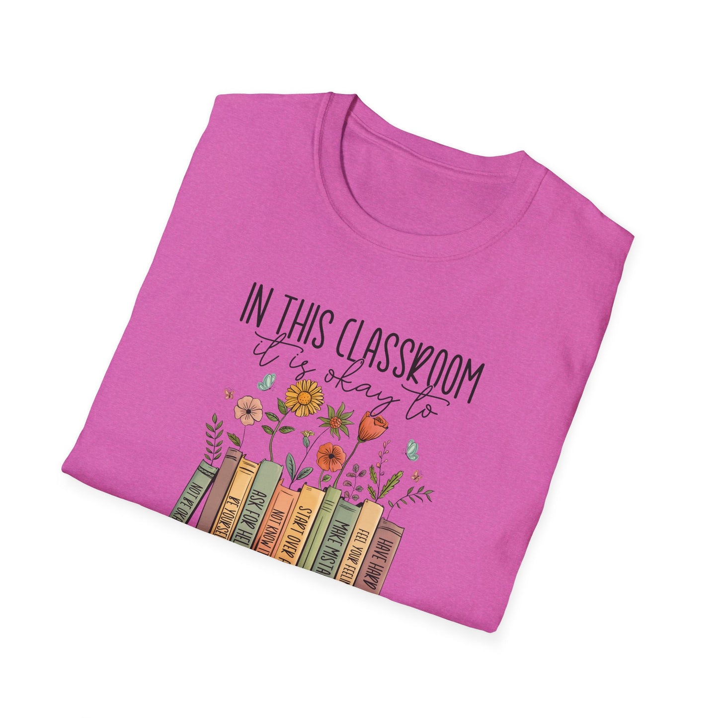 In This Classroom It Is Okay To T-Shirt – Growth Mindset Teacher Shirt – Inclusive Classroom Decor Tee – Back to School Teacher Gift