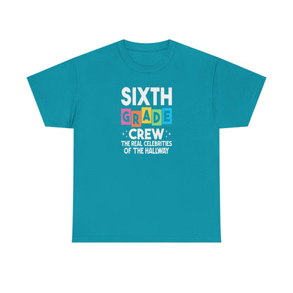 Sixth Grade Grew Shirt - The Real Celeb's In The Halls - TEAM PICK