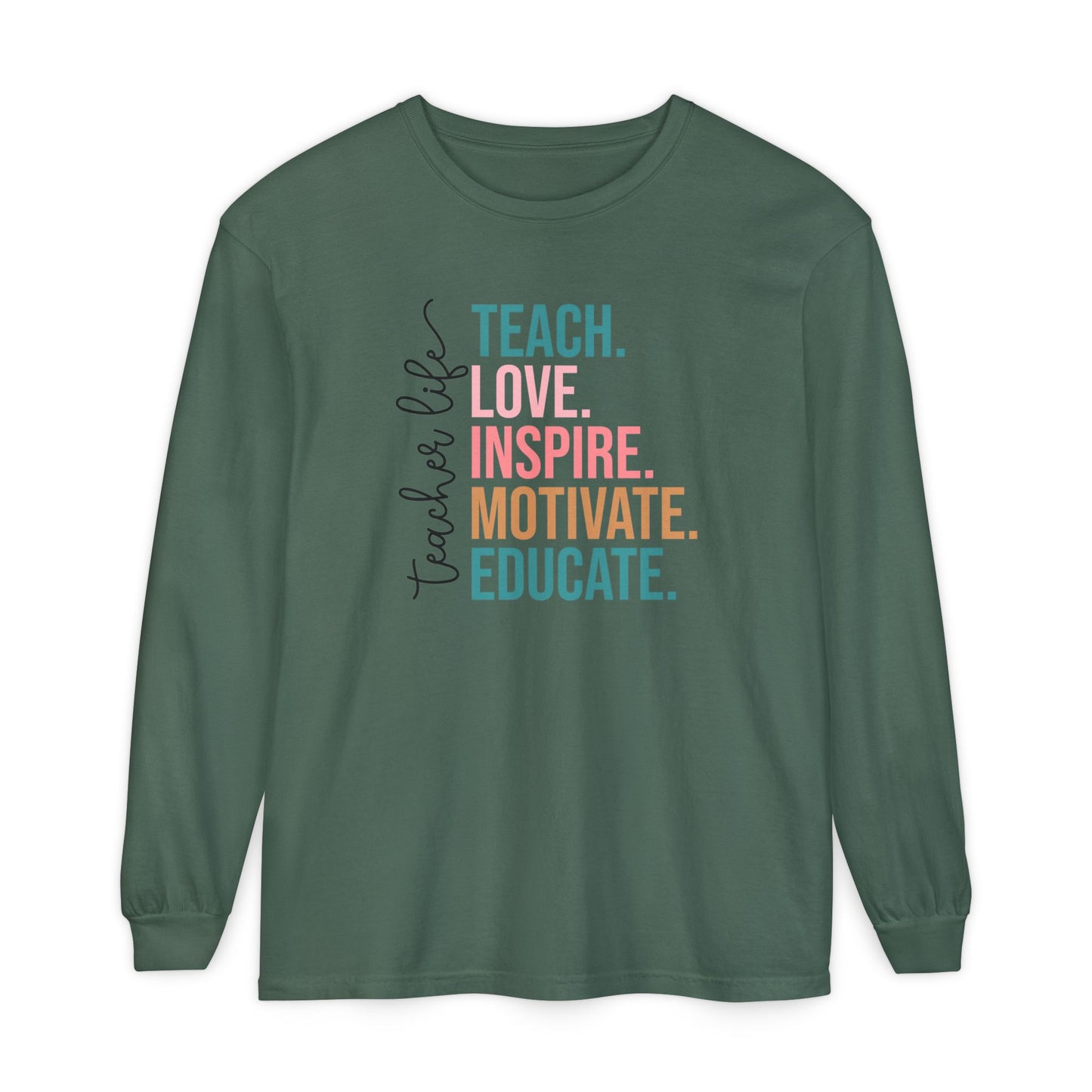 Teacher Life Long Sleeve Shirt – Teach Love Inspire Educate Tee – Fall Teacher Outfit – Inspirational Educator Gift