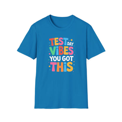 Test Day Vibes T-Shirt — You Got This Motivational Tee