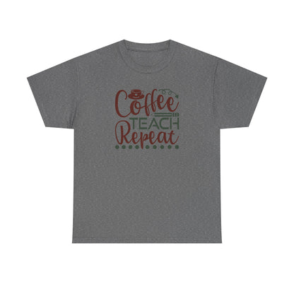 Coffee Teach Repeat Shirt ☕