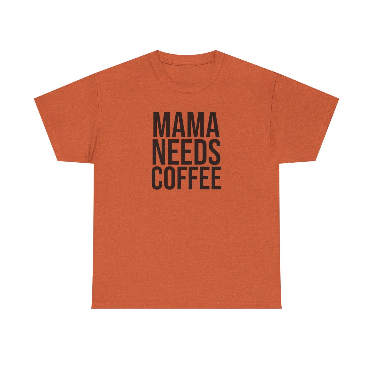 Mama Needs Coffee Shirt – Funny Mom Life T-Shirt – Coffee Lover Gift for Moms