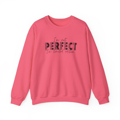 Crewneck Sweatshirt "I'm Not Perfect I'm Limited Edition" – Casual Inspirational Pullover