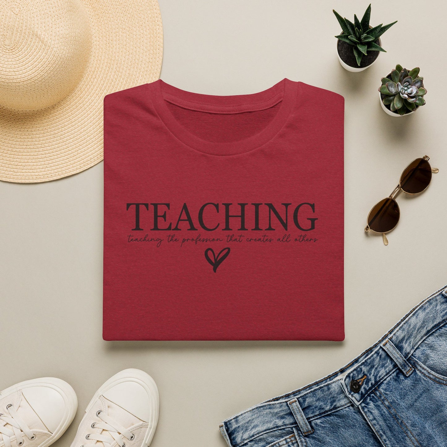 Teaching: The Profession That Creates All Others Shirt | Inspirational Teacher Graphic Tee | Teacher Appreciation Gift