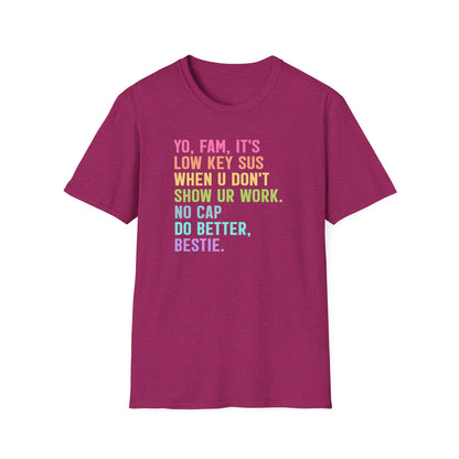 Funny Math Teacher Shirt – Show Your Work Tee
