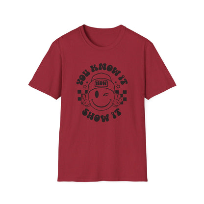 You Know It, Now Show It T-shirt - State Testing T-shirts - Winky Eye Smiley Face