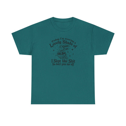 Lovely Shade of “Don’t Piss Me Off” Graphic Tee