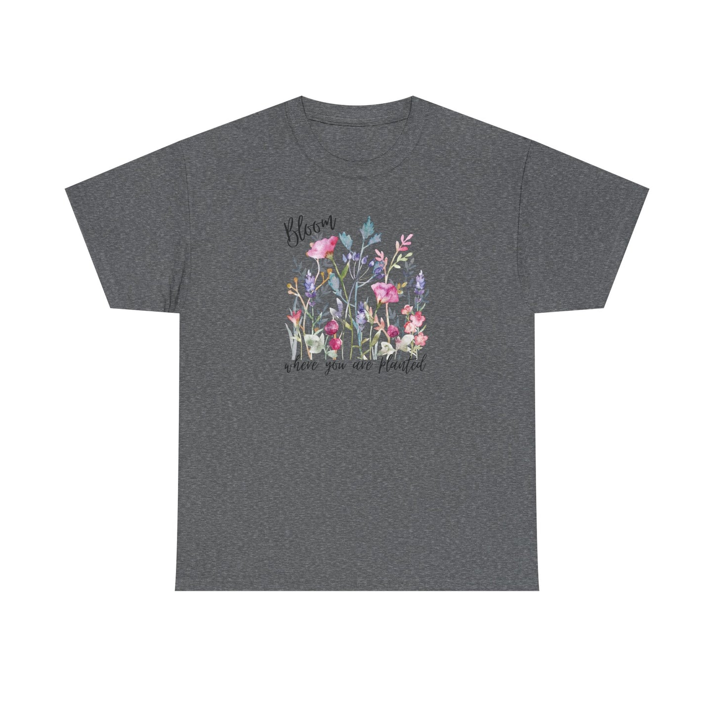 Floral 'Bloom Where You Are Planted' Tee — Watercolor Wildflower Women's T-Shirt