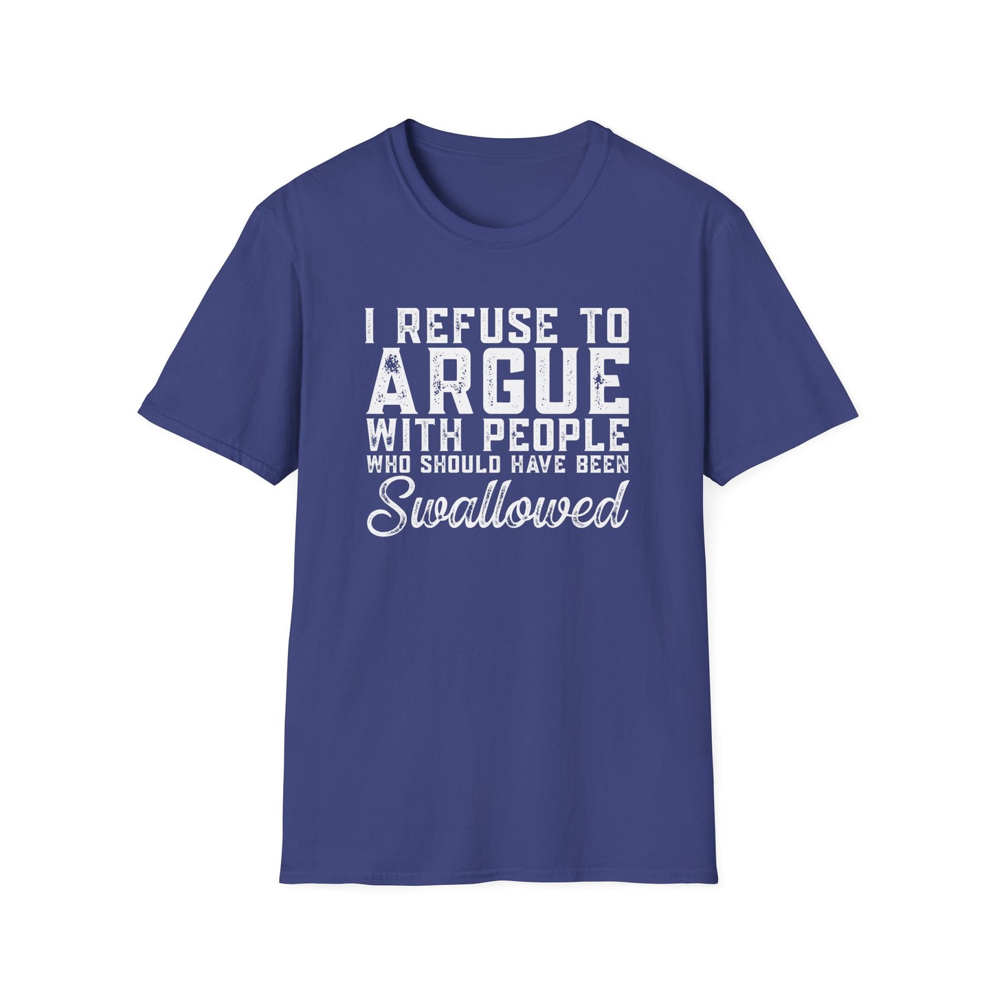 Savage Humor Shirt – I Refuse To Argue Graphic Tee | Dark Humor Statement Shirt | Funny Attitude Tee
