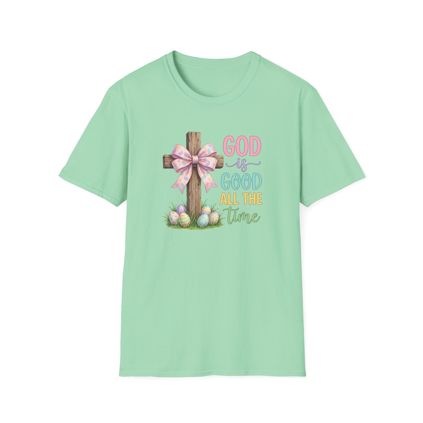 God Is Good All The Time Easter Shirt – Christian Easter Cross Tee, Faith Based Spring Shirt, Religious Easter T-Shirt for Women