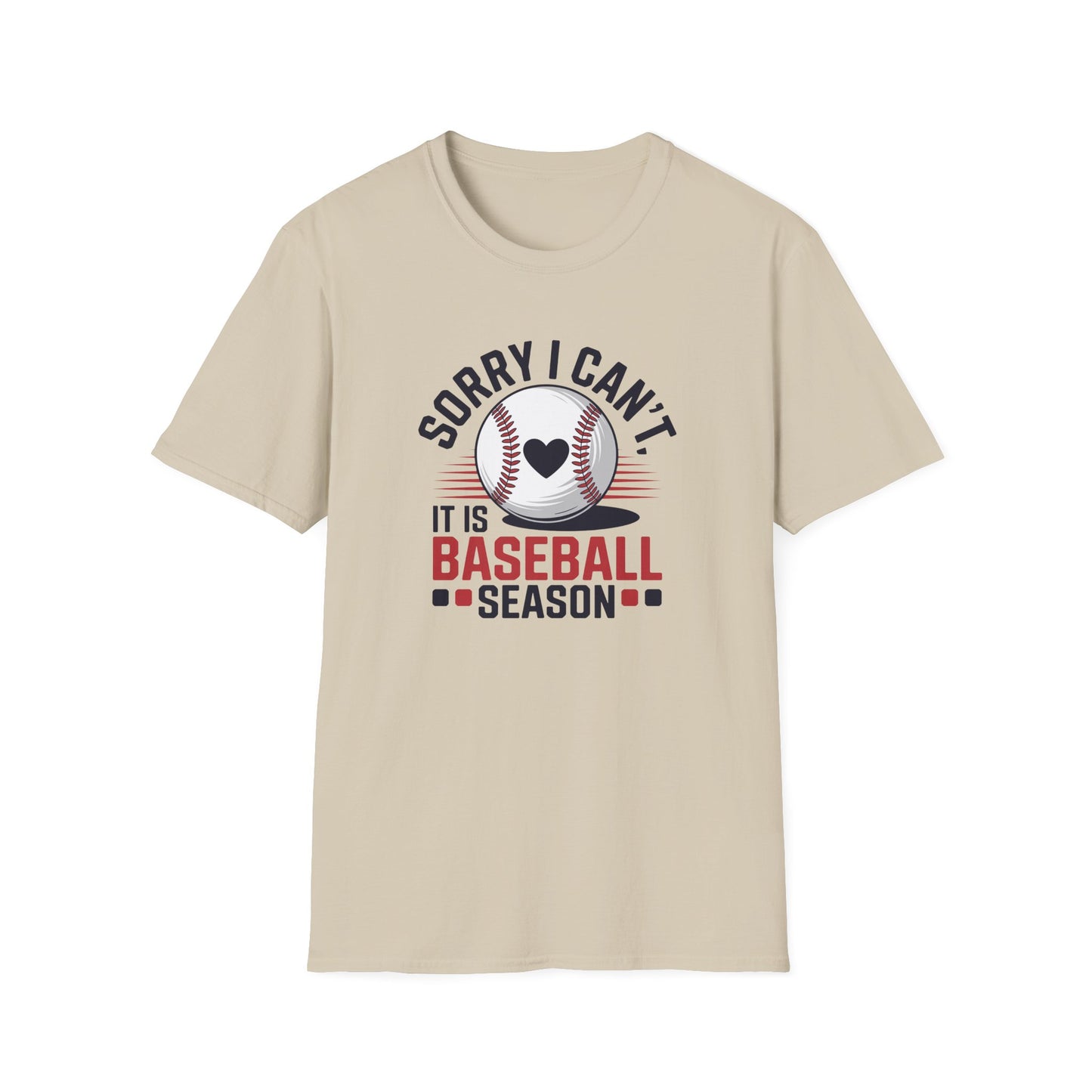 Sorry I Can’t, It’s Baseball Season Shirt – Cute Baseball Mom Fan Tee, Game Day Graphic T-Shirt, Baseball Lover Gift