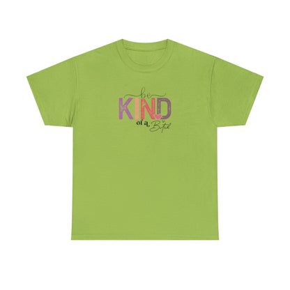 Be Kind of a Bitch Shirt – Funny Sarcastic T-Shirt for Women – Sassy Quote Graphic Tee – Bold Feminine Humor Gift