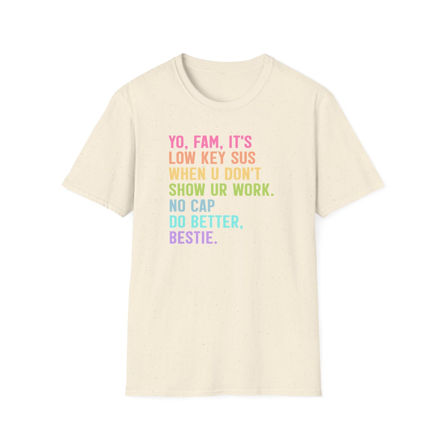 Funny Math Teacher Shirt – Show Your Work Tee – Gen Z Teacher Humor Shirt – Middle School Math T-Shirt – Classroom Slang Teacher Gift