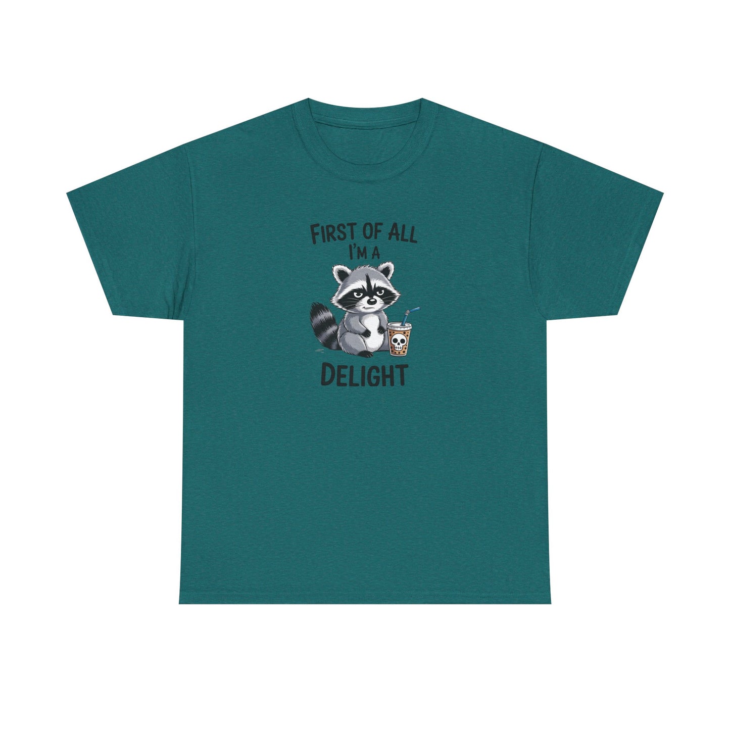 T-Shirt — "First of All I'm a Delight" Cute Raccoon Graphic Tee