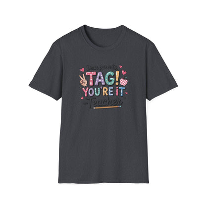 Dear Parents Tag You’re It Shirt