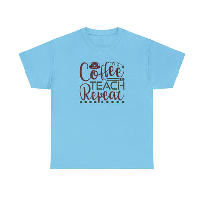 Coffee Teach Repeat Shirt ☕