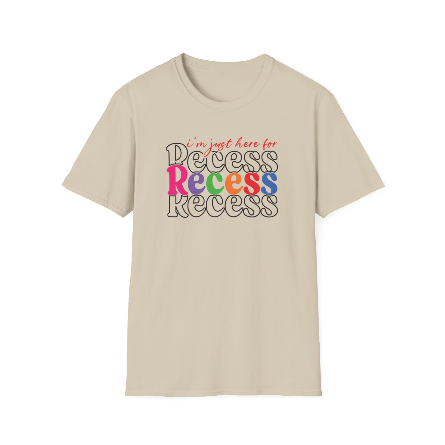 I'm Just Here for Recess Teacher Shirt