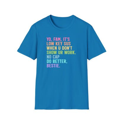 Funny Math Teacher Shirt – Show Your Work Tee