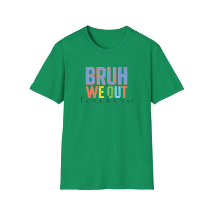 Bruh We Out Teacher Shirt - Teacher Pick 😂