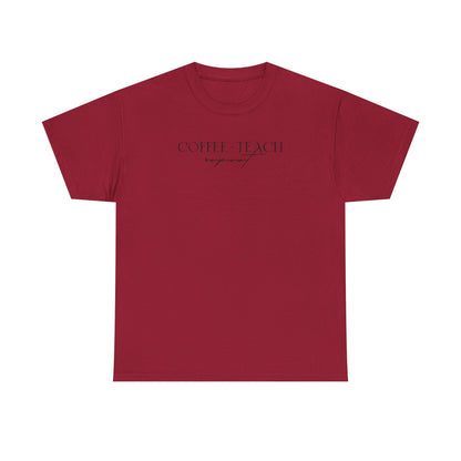 Coffee Teach Repeat Shirt | Minimalist Teacher T-Shirt
