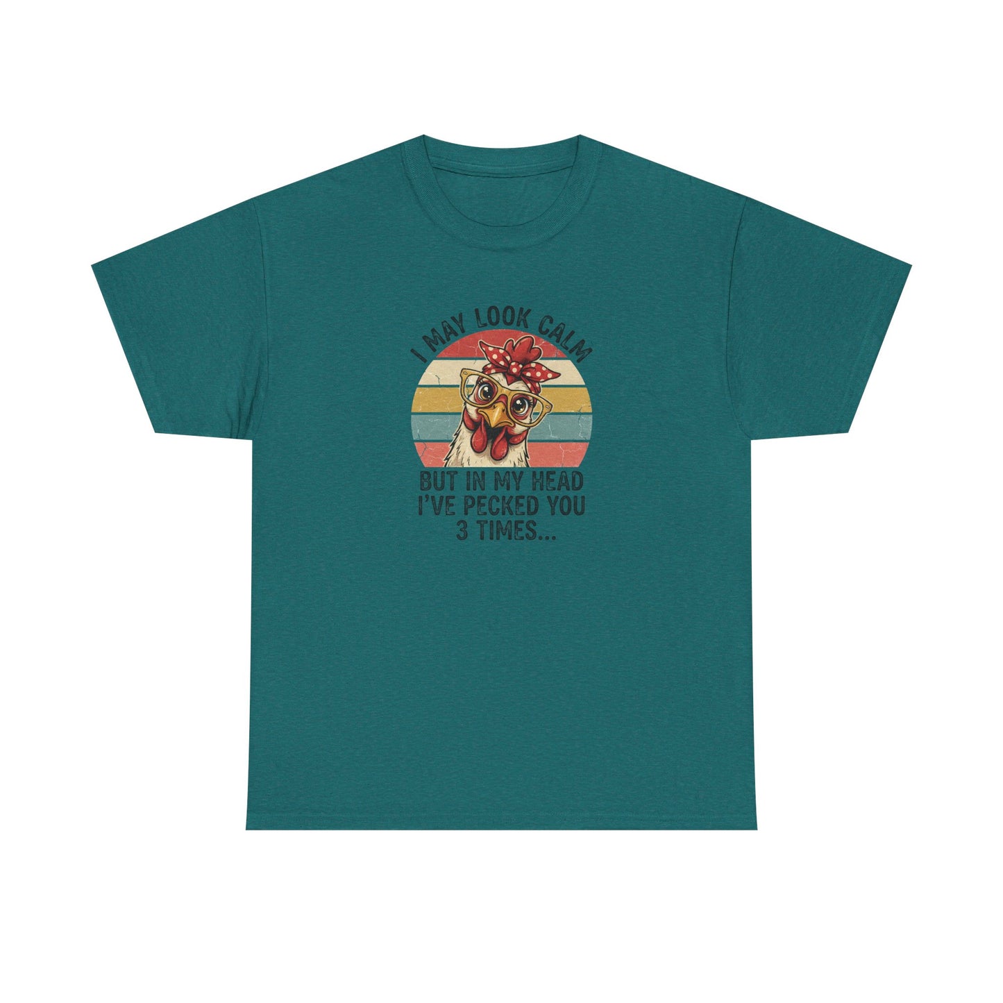 Funny Chicken Shirt – “I May Look Calm But In My Head I’ve Pecked You 3 Times” – Retro Hen Graphic Tee – Sarcastic Humor Gift