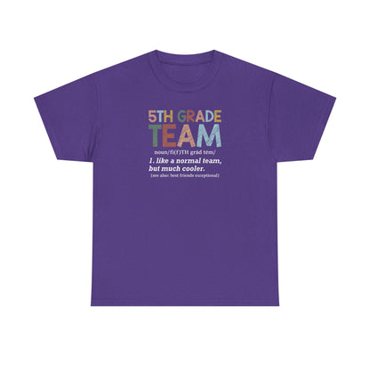 Fifth Grade Team T-Shirt - Teacher Team Favorite