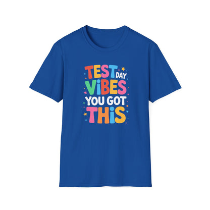 Test Day Vibes T-Shirt — You Got This Motivational Tee