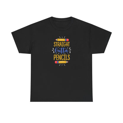Straight Outta Pencils Shirt - All Day. Everyday