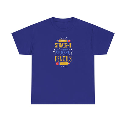 Straight Outta Pencils Shirt - All Day. Everyday