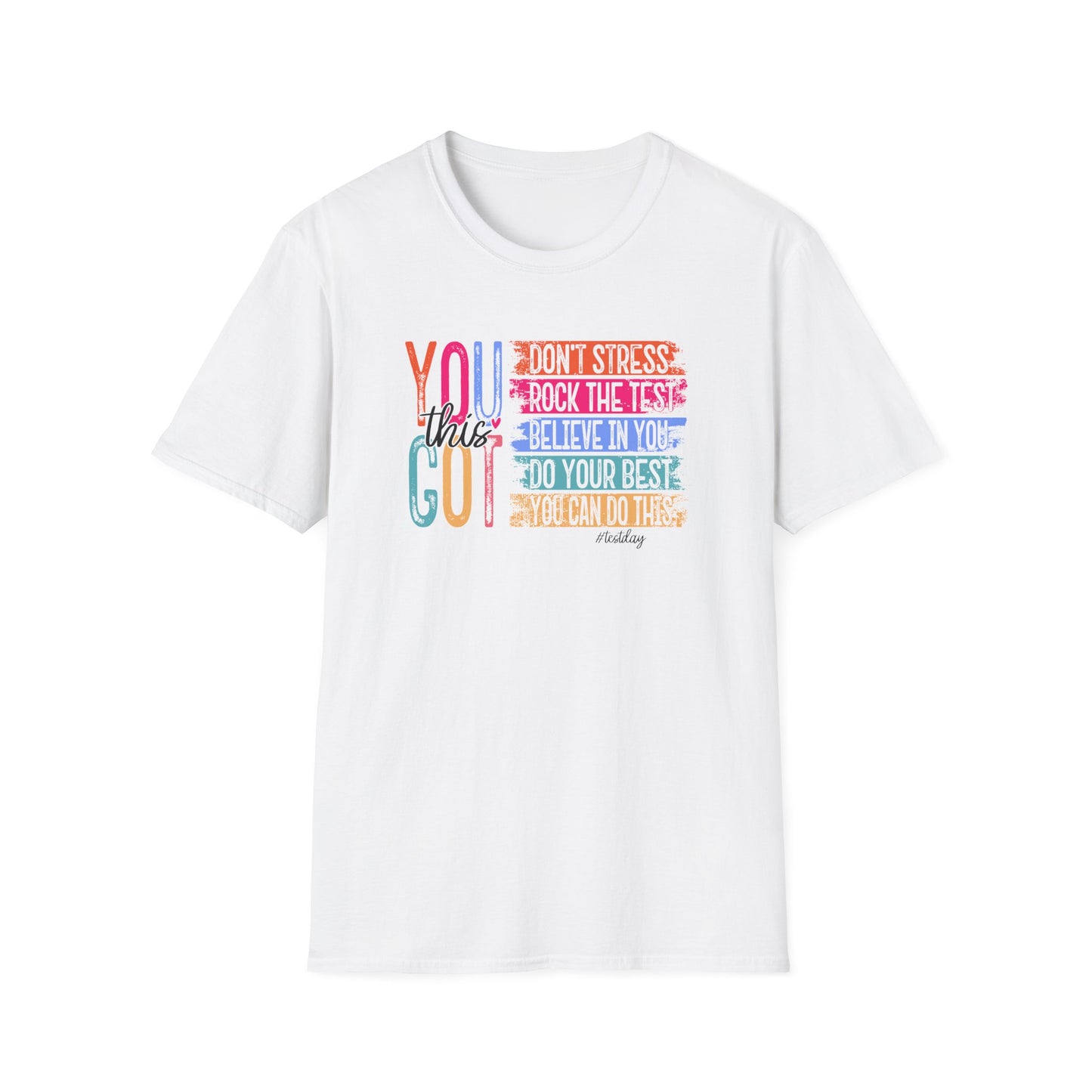 T-Shirt — "You Got This" Inspirational Motivational Graphic Tee - State Testing Tee