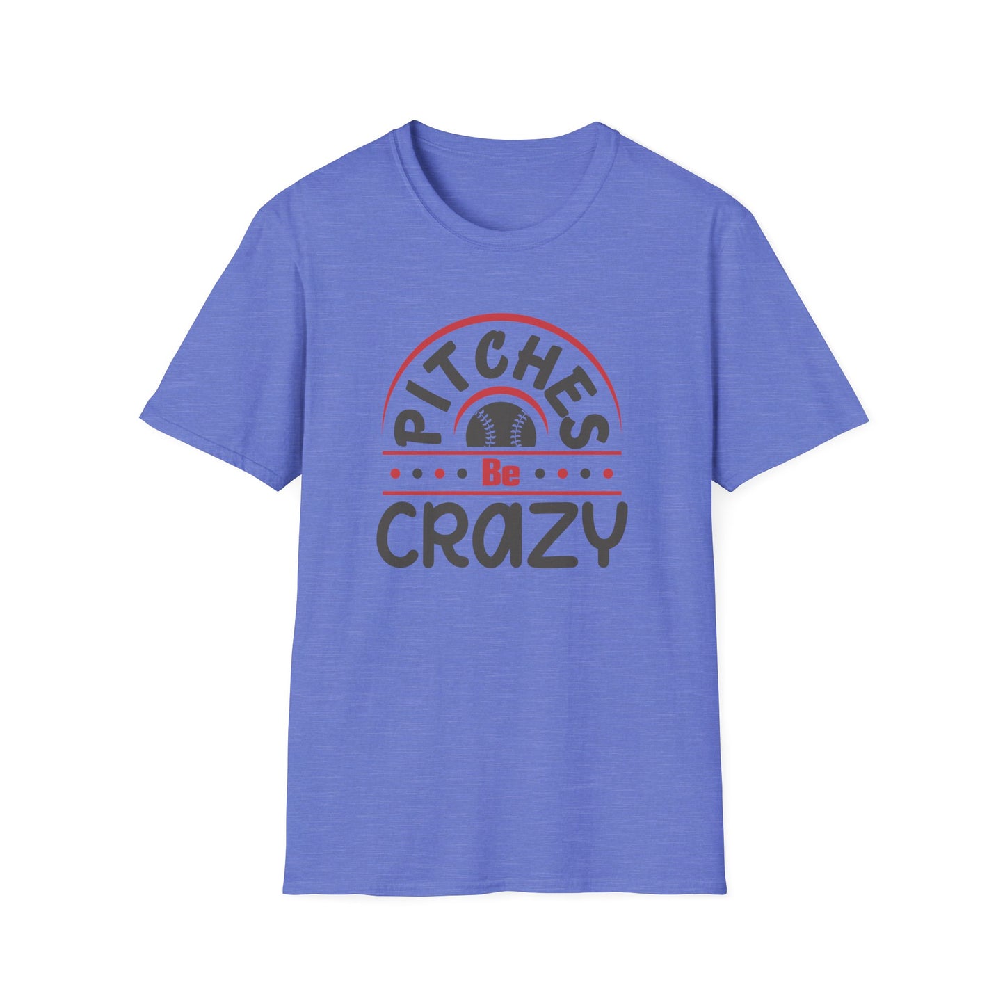 Pitches Be Crazy Baseball Shirt, Funny Baseball Mom Tee, Game Day Graphic T Shirt, Softball Mom Gift, Baseball Lover Apparel, Sports Fan Tee