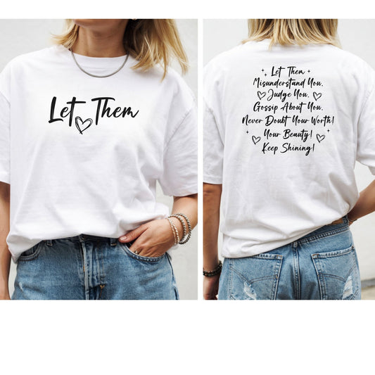 Let Them T-Shirt — Inspirational Script Tee with Heart (Empowerment Message)