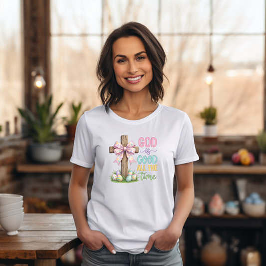God Is Good All The Time Easter Shirt – Christian Easter Cross Tee, Faith Based Spring Shirt, Religious Easter T-Shirt for Women