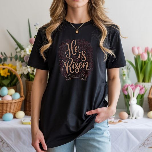 He Is Risen T-Shirt — Easter Christian Faith Tee